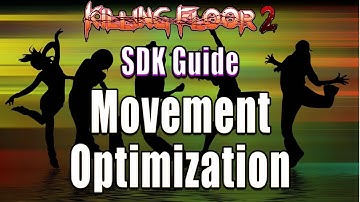 KF2 SDK Guide - Basic Movement Optimization