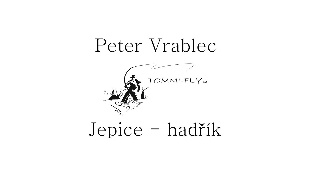 Peter Vrablec - Jepice ,,hadřík
