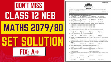 Class 12 Maths NEB New Model Set 2079/2023 Complete Solution || NEB BOARD EXAM 2080 B.S