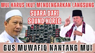Mui Ditantang Gus Muwafiq Mendengarkan Sound Horeg Secara Langsung