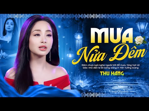 Mưa Nửa Đêm - Thu Hằng | Bolero Trữ Tình Sâu Lắng Khiến Triệu Người Nghe Mê Đắm
