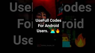 usefull codes for Android users #viral #information #tech #ai #codes #shorts #love #useful #gadgets