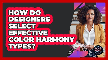 How Do Designers Select Effective Color Harmony Types?