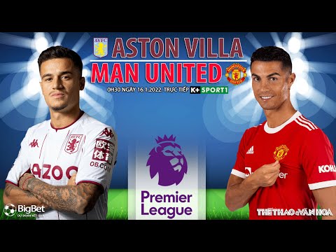 Video NGOẠI HẠNG ANH | Trực tiếp Aston Villa vs MU (0h30... - youtube