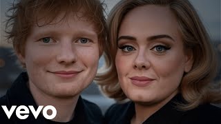 Ed Sheeran & Adele - Through the Fire [Music Video 2025] New Song
