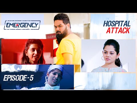 EMERGENCY | EP 05 | அன்பே சிவம் | Hospital Attack | Web Series | RajMohan