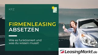 Firmenleasing von der Steuer absetzen Gewerbeleasing
