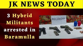 3 Hybrid Militants arrested in Baramulla | JK News Today screenshot 4