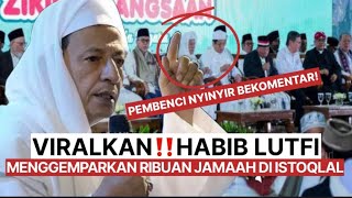 Download Lagu Viralkan‼️ceramah habib lutfi menggemparkan sejagat raya di masjid istiqlal MP3 Download Lagu Viralkan‼️ceramah habib lutfi menggemparkan sejagat raya di masjid istiqlal MP3
