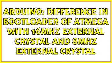 Arduino: Difference in bootloader of ATmega with 16MHz external crystal and 8MHz external crystal
