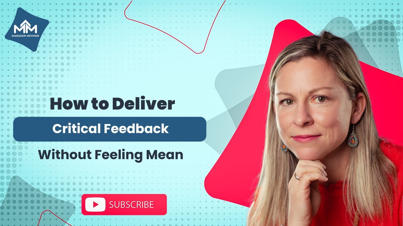 Giving Critical Feedback to a Team Member - Without Feeling Mean