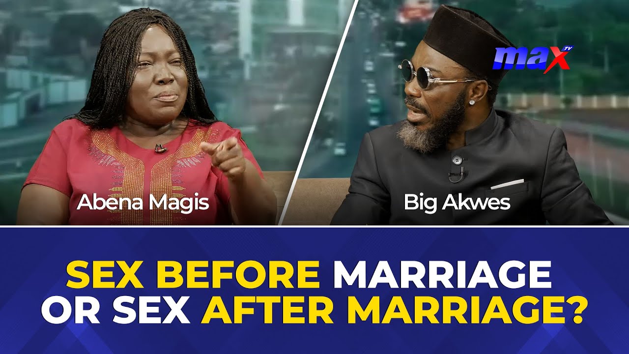 Sex before marriage or sex after marriage? Where do you stand? - YouTube