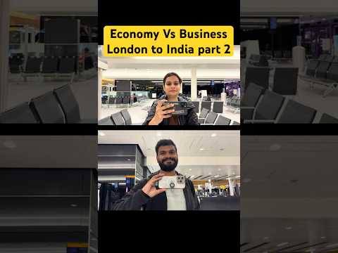 Economy Vs Business Flight | London to Delhi Part 2 #businessclass #economy #london #delhi