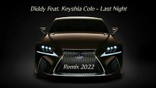 P.Diddy (Feat. Keyshia Cole) Last Night (Max Flame & Dacks Remix) 2022