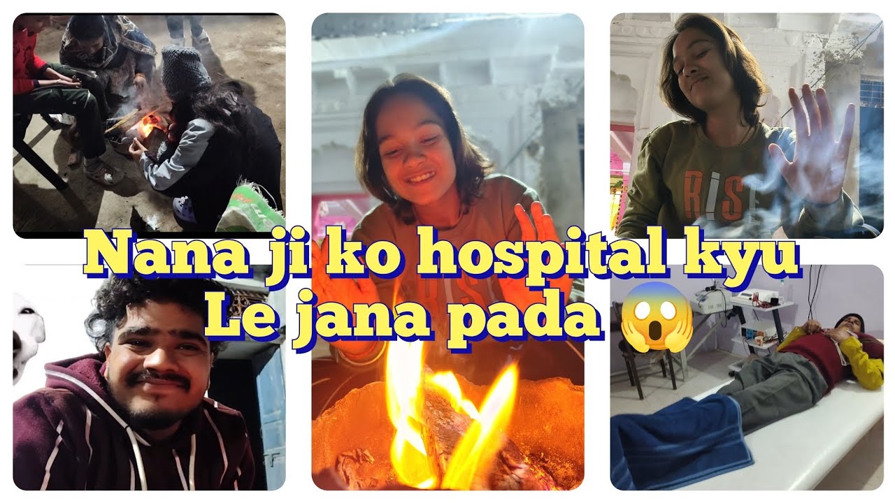 Family ( बैठक ) Nana ji ko hospital kyu le jana pada 😱