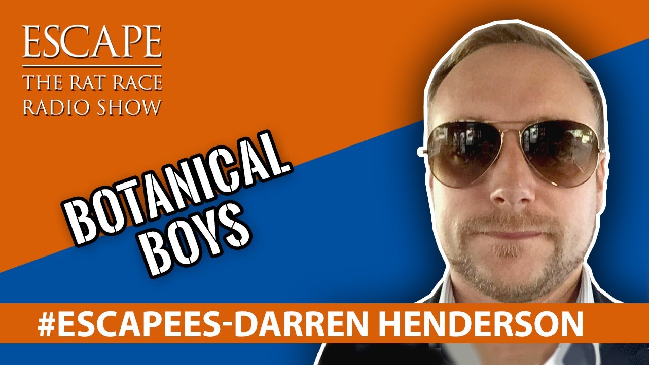 Escapees Darren Henderson, Botanical Boys YouTube