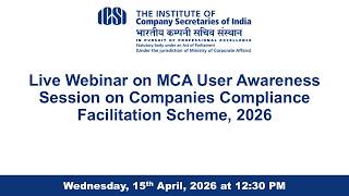 Live Webinar on MCA User Awareness Session on Companies Compliance Facilitation Scheme, 2026