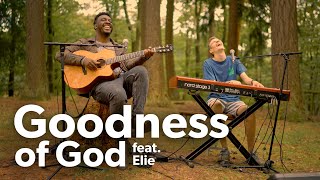 Goodness Of God & Way Maker Cover Feat. Elie Kayt
