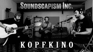 Soundscapism Inc. // Kopfkino (Live & Unplugged at the MK Lounge Sessions)
