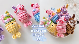 [Part 2]🍦Mini Crochet Ice Cream Taiyaki Tutorial |Cozy Crafting 