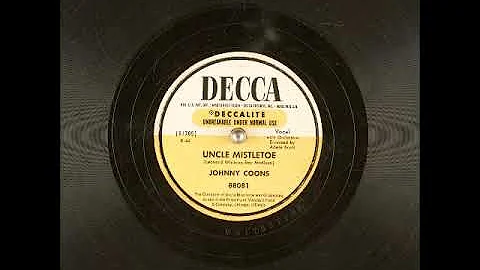 Uncle Mistletoe ~ Johnny Coons with Orchestra (1951)