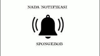 SPONGEBOB - NADA NOTIFIKASI