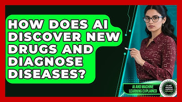 How Does AI Discover New Drugs And Diagnose Diseases? - AI and Machine Learning Explained