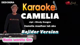 CAMELIA KARAOKE LIRIK ||NADA WANITA Cm||BAJIDOR VERSION||AUDIO HQ||