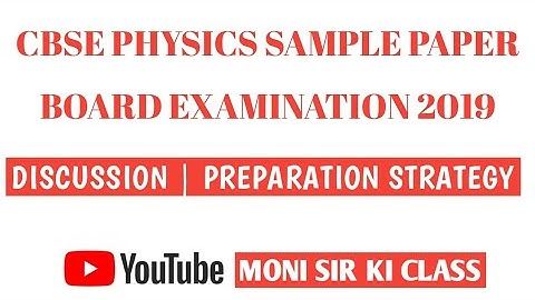 CBSE  SAMPLE PAPERS 12 BOARD 2019 | PHYSICS SAMPLE QUESTION PAPER | REVIEW | PREPARATION TIPS