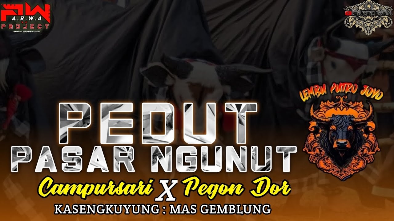 PACAR KU ILANG NING PASAR NGUNUT‼️PEDUT PASAR NGUNUT 🔴 LEMBU PUTRO JOYO