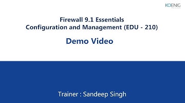 Learn Firewall 8.1 Essentials: Configuration and Management (EDU-210) online | Koenig Solutions