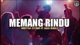 Lagu Joget Terbaru Memang Rindu Remix 2021 (Ardysa Oyand ft Ama Nuellz)