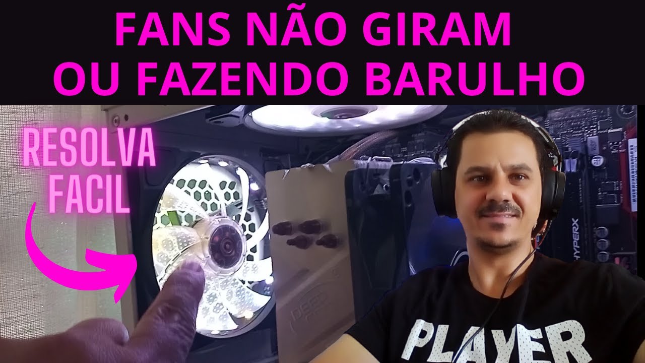 FANS NÃO GIRAM OU FAZENDO BARULHO RESOLVA FÁCIL.