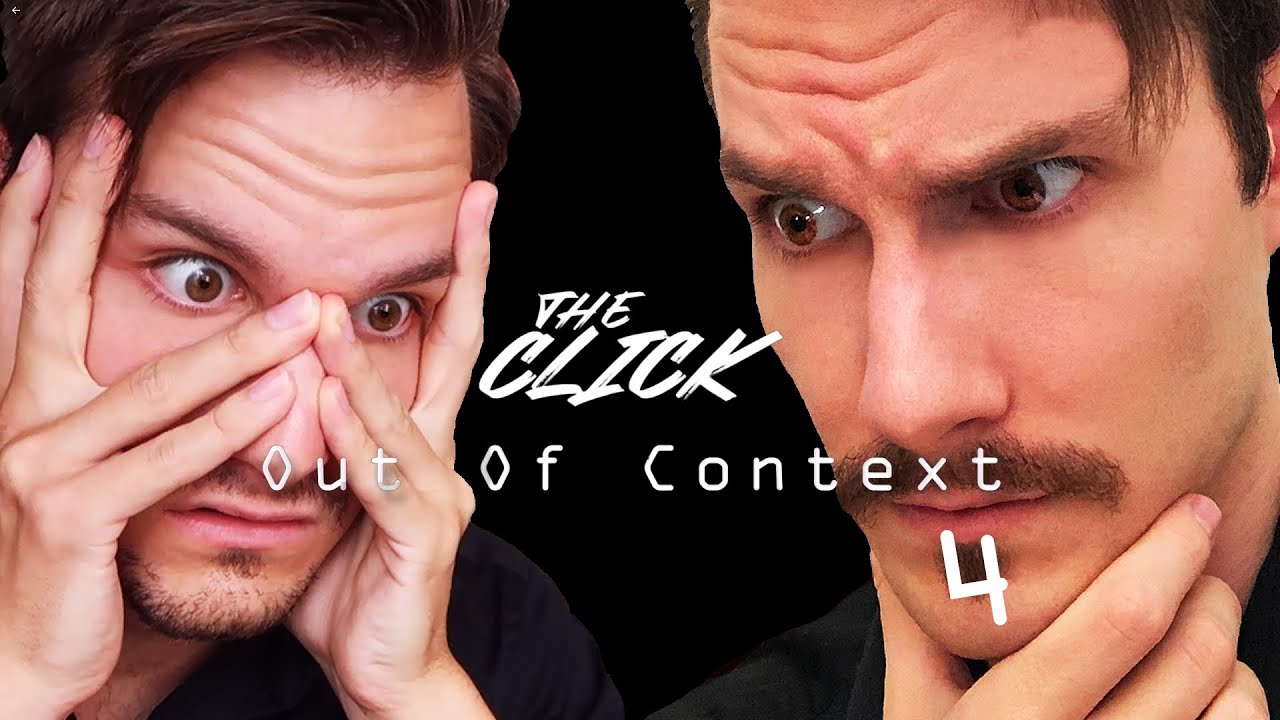 The Click: Out Of Context 4