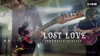 Line Of God - Lost Love ( Indo Version ) | Official Music Video
