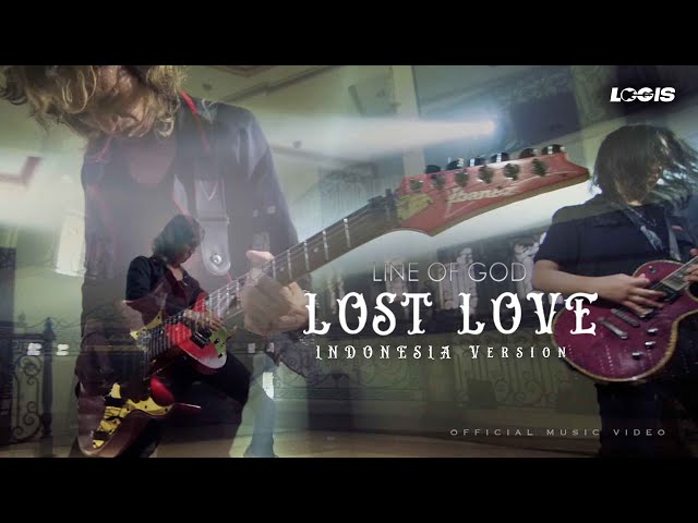 Line Of God - Lost Love ( Indo Version ) | Official Music Video class=