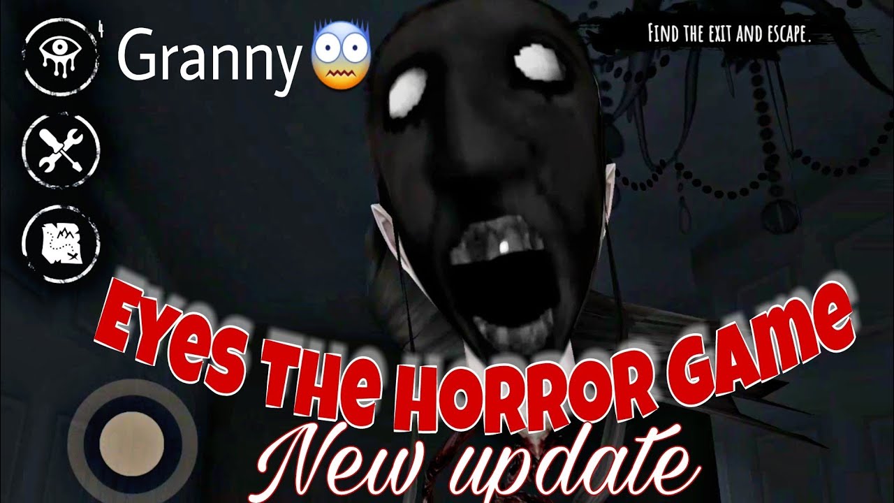 Eyes - the horror game & Granny