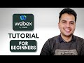 Cisco Webex Meetings Beginner Tutorial | Complete Beginner Guide