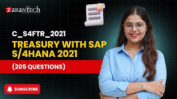 C_S4FTR_2021 - Treasury with SAP S_4HANA 2021 (205 Questions) | ZaranTech DotCom