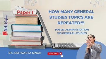 Similarities between Public Administration and General Studies Syllabus : Paper 1 #upsccse2024