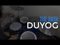 The 28th | Duyog (Drum Cover)