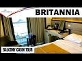 P&O Britannia Balcony Cabin Tour - D710 (11710)