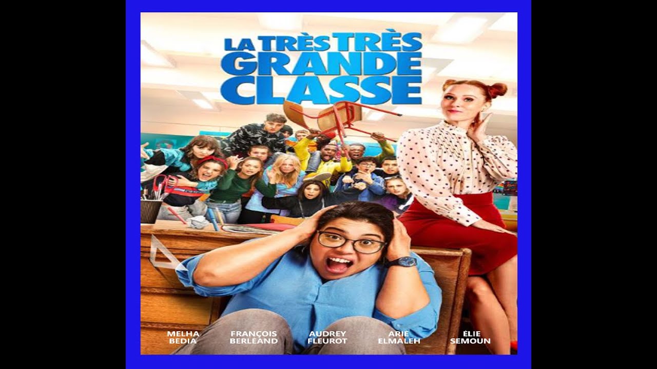LA TRÈS TRÈS GRANDE CLASSE - YouTube