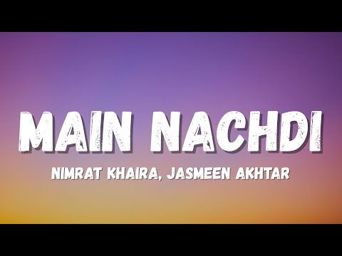 Main Nachdi Nimrat Khaira Jasmeen Akhtar Chann Lukde Jadon Jachdi Taare Tuttde Jadon Hasdi