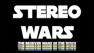 Stereo Wars 'The HiFi Receiver Wars of the 1970's'