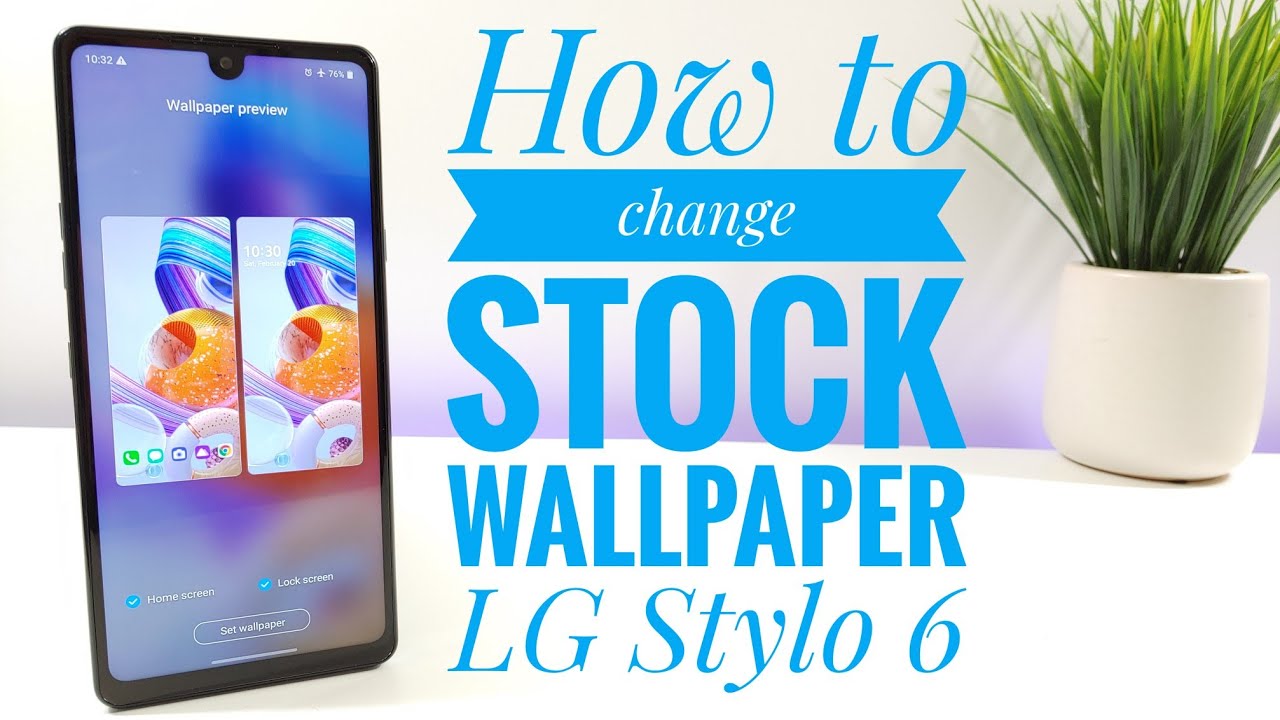 How to change the stock wallpaper on LG Stylo 6 YouTube