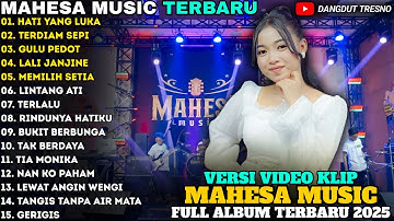 HATI YANG LUKA - TERDIAM SEPI - AYU CANTIKA - GULU PEDOT - MAHESA MUSIC FULL ALBUM TERBARU 2025
