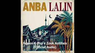 Fusion K-Pop x Zouk Antillais (Official Audio)(🇰🇷/🌴/🌍)