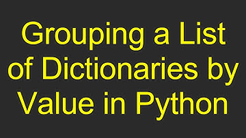 Grouping a List of Dictionaries by Value in Python