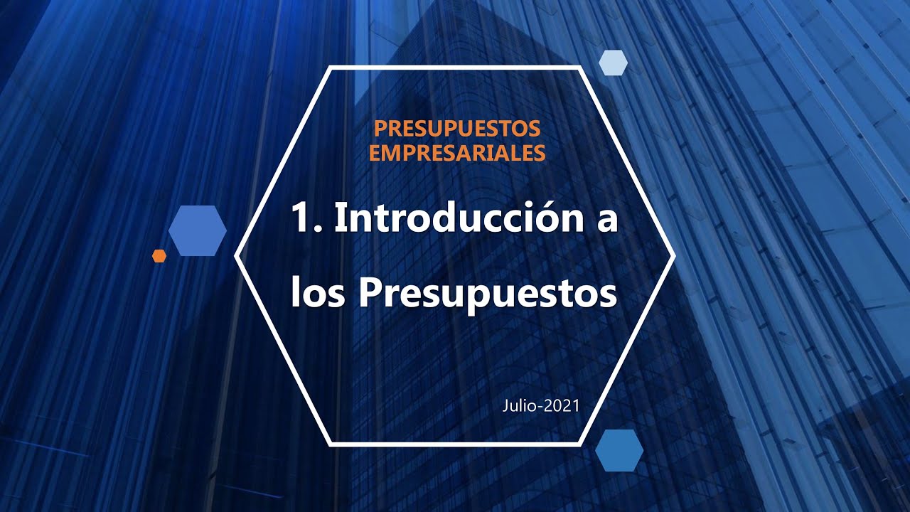 PRESUPUESTOS EMPRESARIALES | 1. Introducción a los Presupuestos